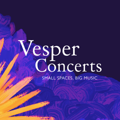 Vesper Concerts | Small Spaces, Big Music